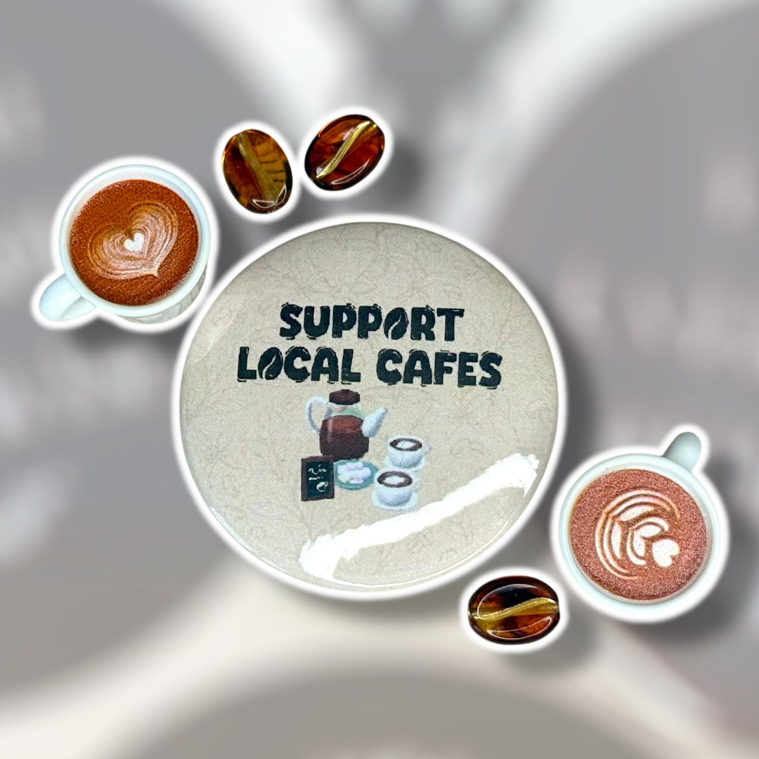“Support Local Cafes” button pin