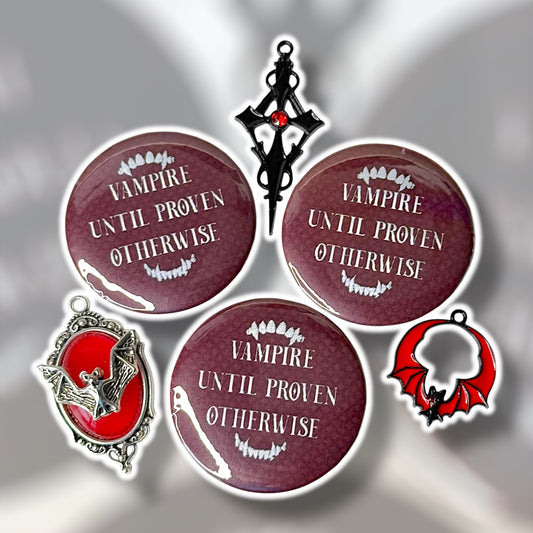 “Vampire Until Proven Otherwise” button pin